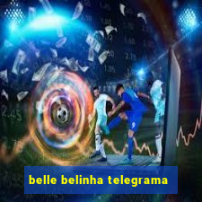 belle belinha telegrama